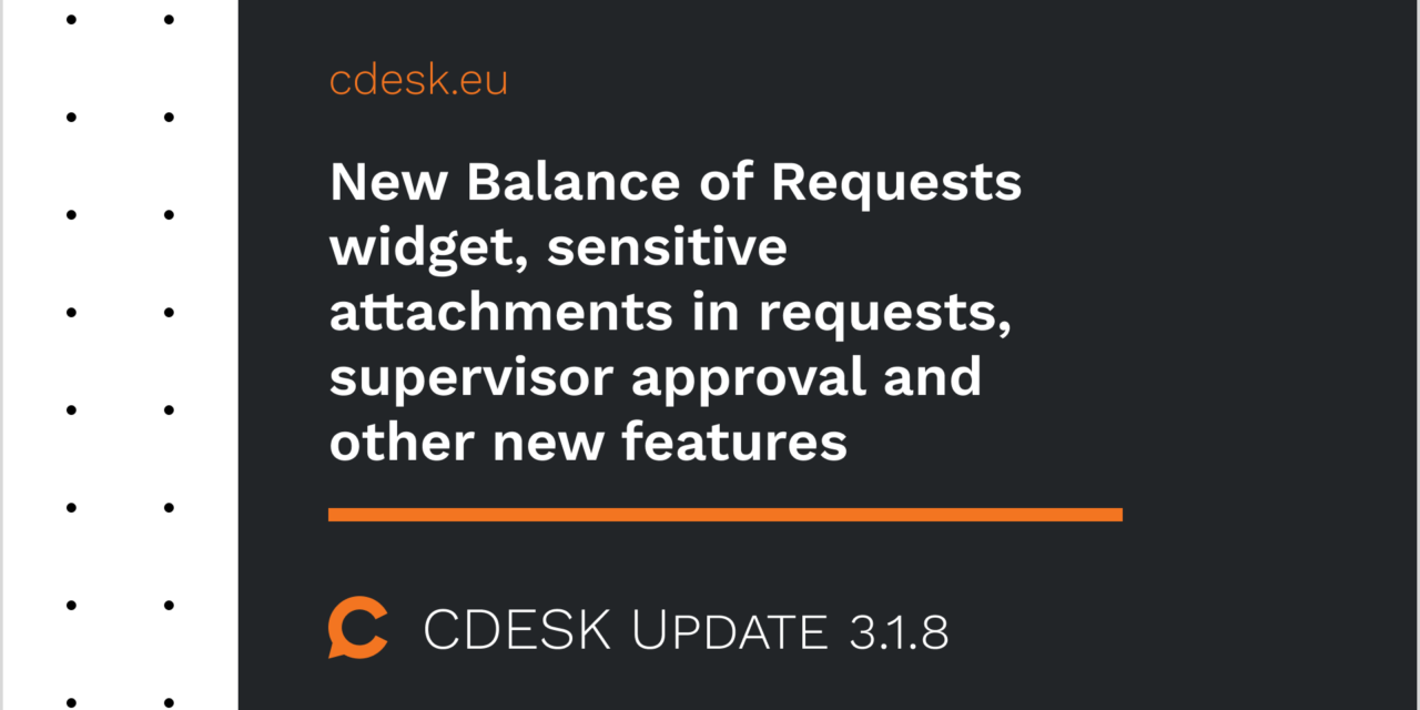 New Balance of Requests widget, sensitive attachments in requests, supervisor approval and other new features