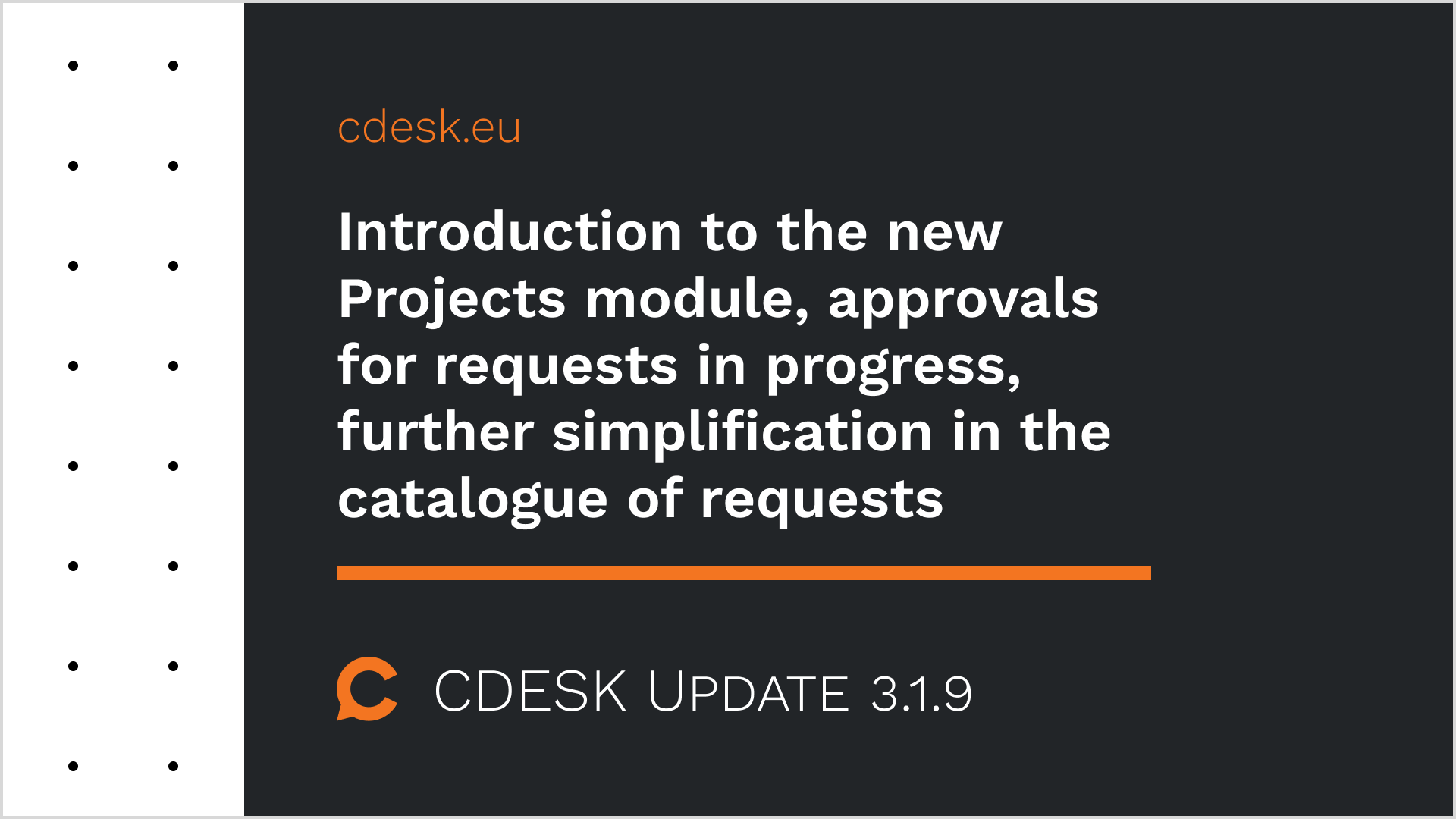 Introduction to the new Projects module, approvals for requests in progress, further simplification in the catalogue of requests