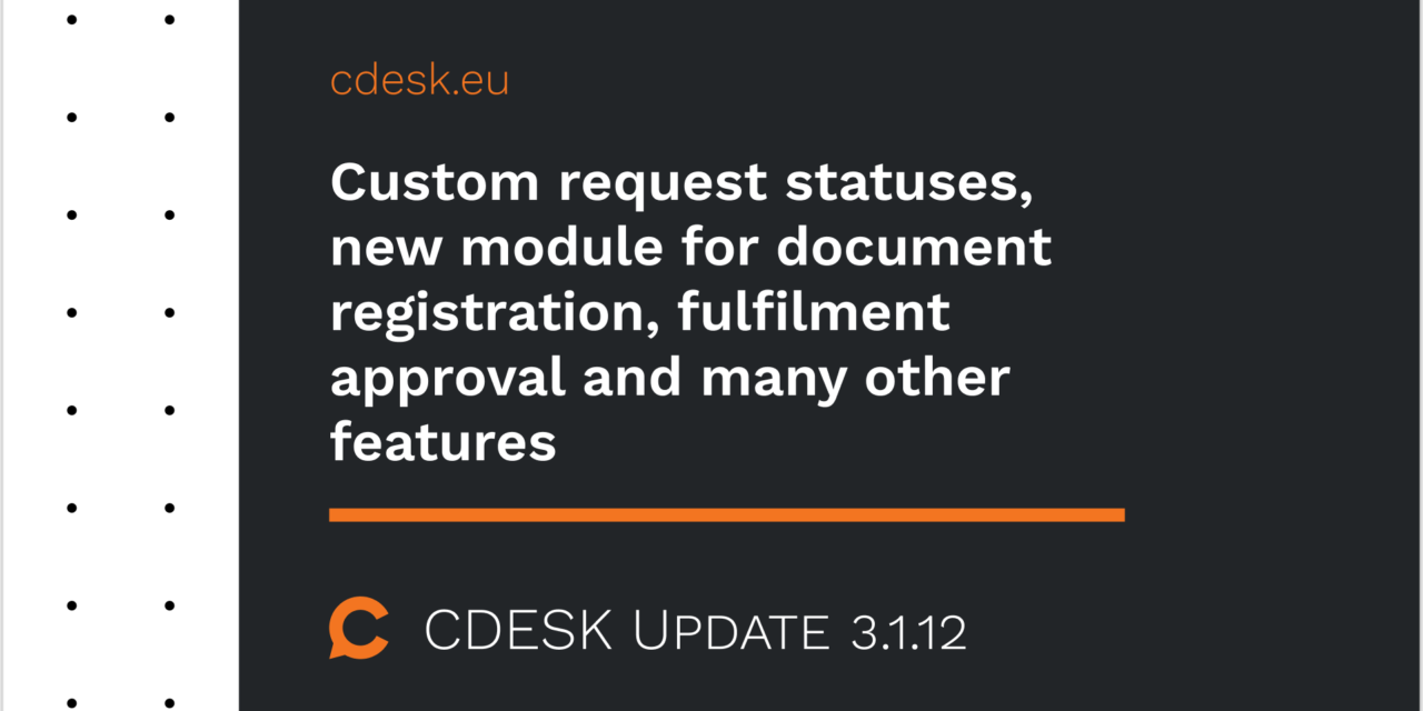 Custom request statuses, new module for document registration, fulfilment approval and many other features