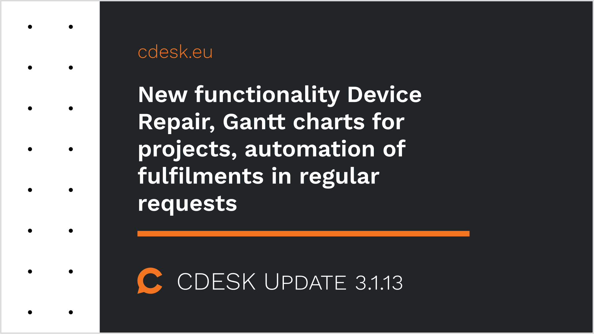 New functionality Device Repair, Gantt charts for projects, automation of fulfilments in regular requests