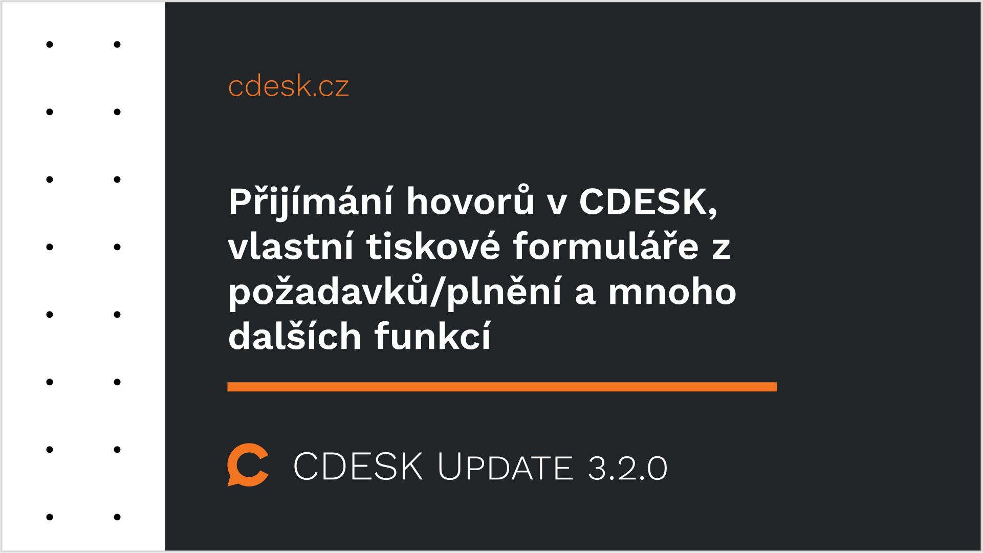 Receiving calls in CDESK, custom printing forms from requests/fulfilments and many other functions