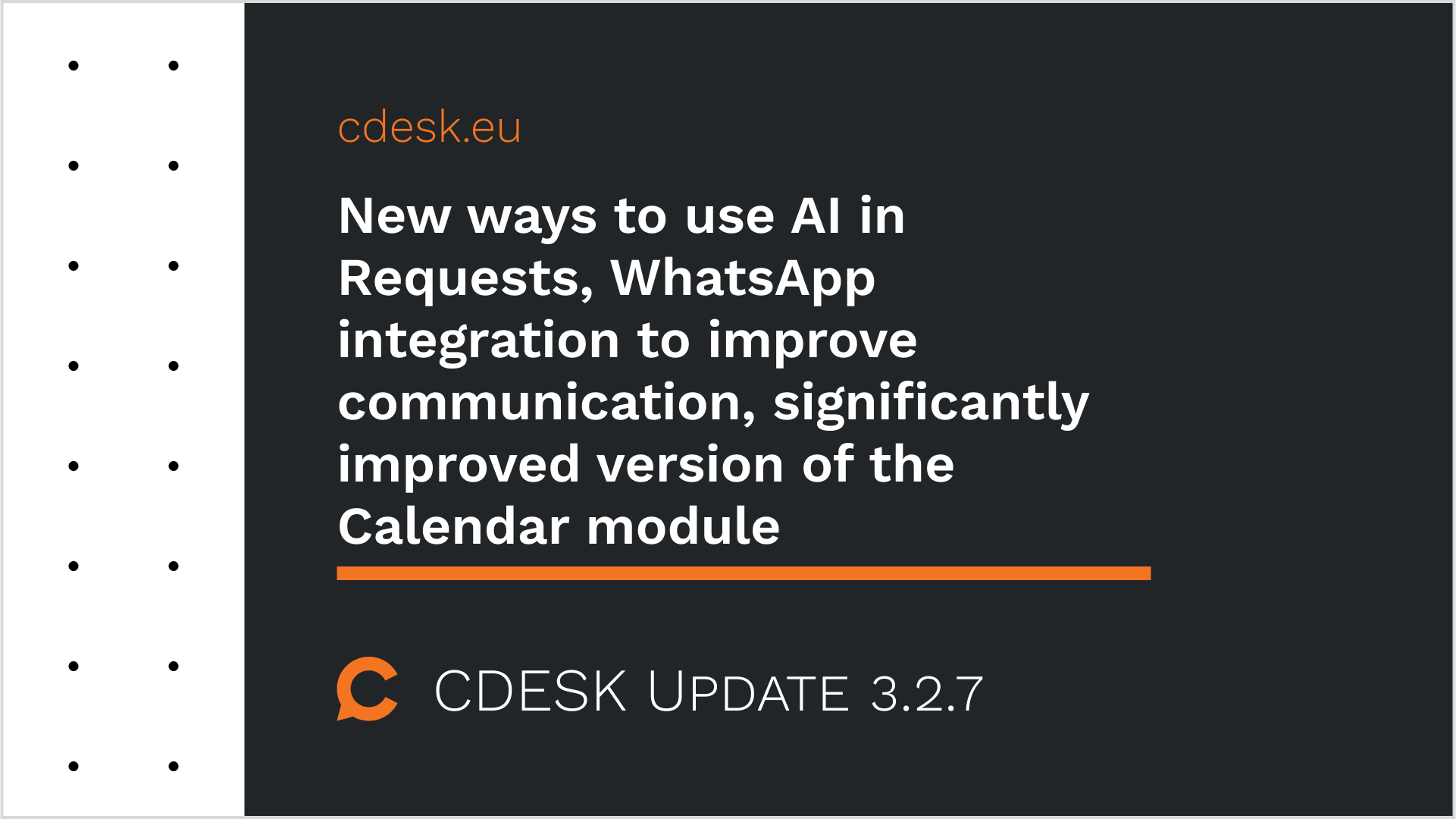 New ways to use AI in Requests, WhatsApp integration to improve communication, significantly improved version of the Calendar module